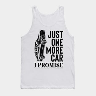 Just One More Car I Promise Tank Top